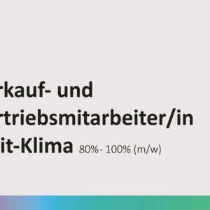 Verkauf- und Vertriebsmitarbeiter/in Split-Klima 80% - 100%