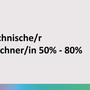 Technische/r Zeichner/in 50% - 80%