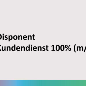 KAPAG Jobs - Disponent Kundendienst 100% (m/w)